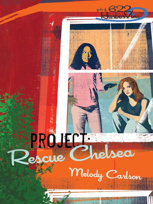 Title details for Project: Rescue Chelsea by Melody Carlson - Wait list